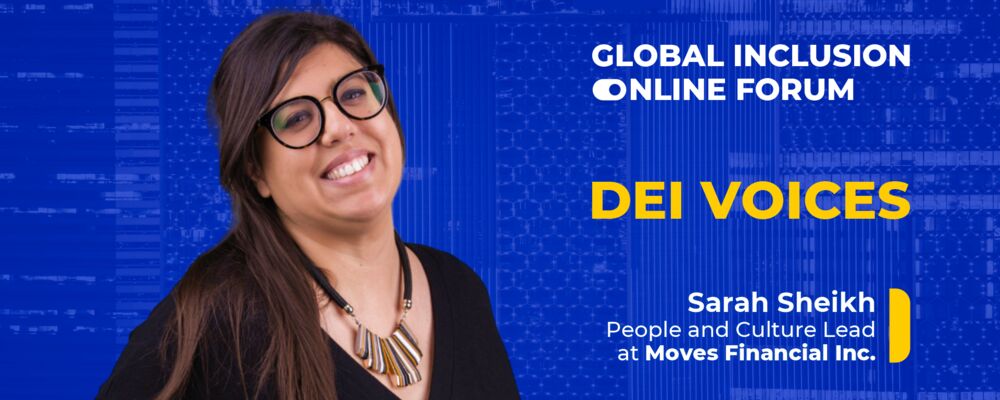 DEI Voices: Sarah Sheikh - People and Culture Lead at Moves Financial Inc