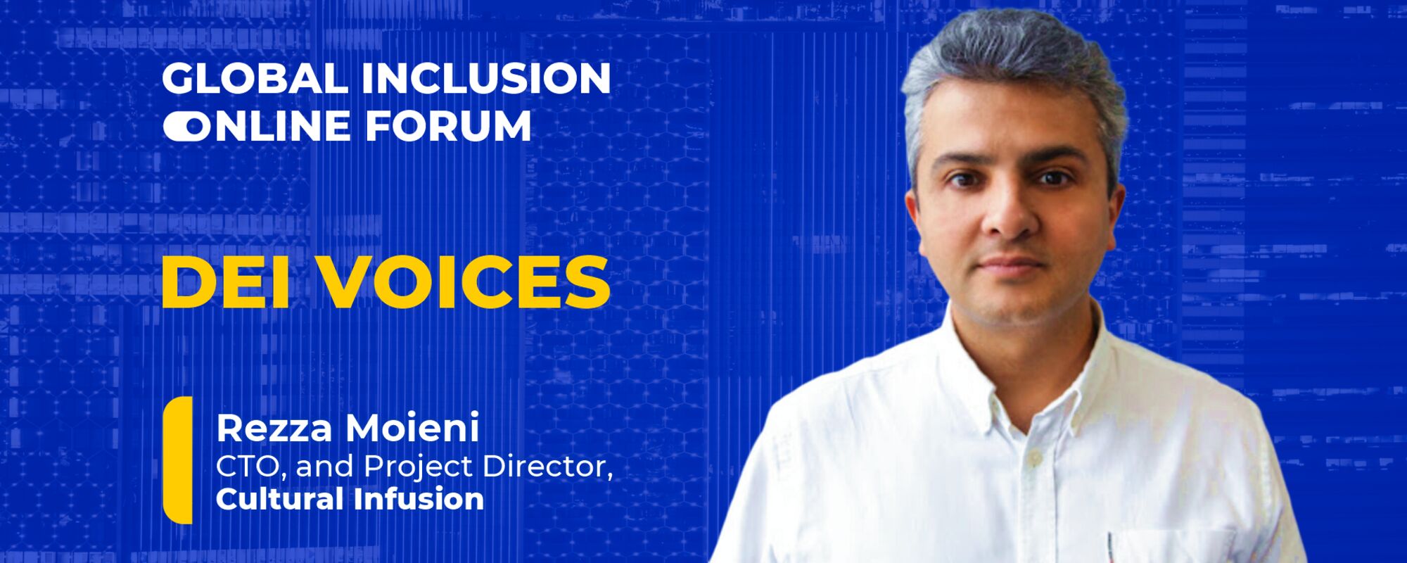 DEI Voices: Rezza Moieni - Chief Technology Officer at Cultural Infusion